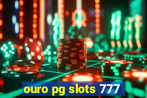 ouro pg slots 777